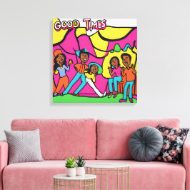 Good Times Canvas Afdruk