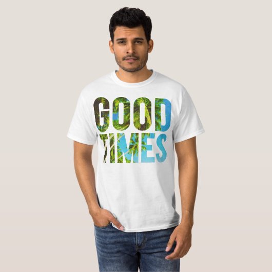 GOOD TIMES T-SHIRT (Voorkant volledig)