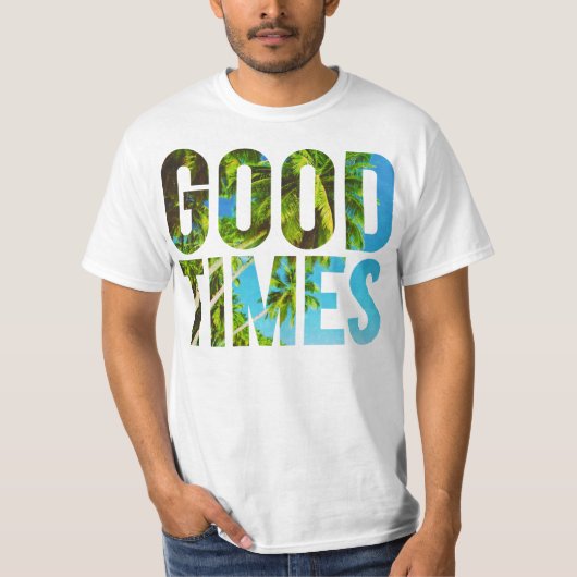 GOOD TIMES T-SHIRT (Voorkant)
