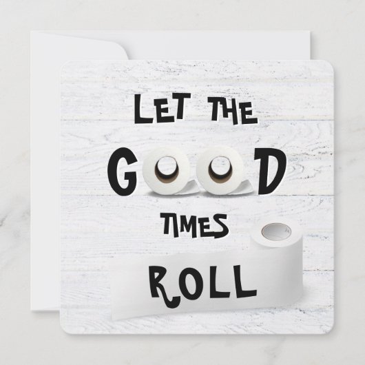 Good Times toiletpapier Kaart (Voorkant)