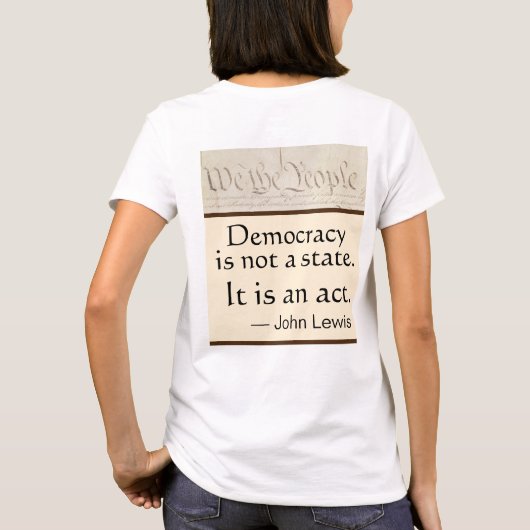 Good Trouble Democracy Is An Act John Lewis T-shirt (Achterkant)