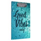 Good Vibes and Cool Blue Water Klembord (Rechts)