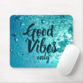 Good Vibes and Cool Blue Water Muismat (Met muis)