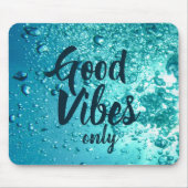 Good Vibes and Cool Blue Water Muismat (Voorkant)