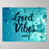 Good Vibes and Cool Blue Water Poster (Voorkant)