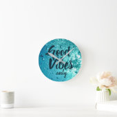 Good Vibes and Cool Blue Water Ronde Klok (Huis)