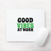 GOOD VIBES AT WORK MUISMAT (Met muis)