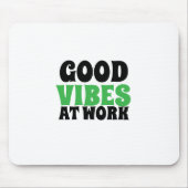 GOOD VIBES AT WORK MUISMAT (Voorkant)