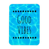 Good Vibes Clear Blue Pool Water Foto Magneet (Verticaal)
