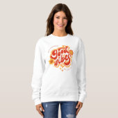 Good Vibes Comfortable Stylish Sweatshirt (Voorkant volledig)