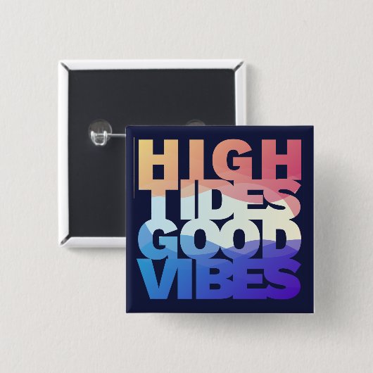Good Vibes High Tides Vierkante Button 5,1 Cm (Voorkant /achterkant)
