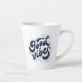 Good Vibes Latte Mug Mok