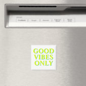 Good Vibes Only chartreuse green white Magnet (Insitu (Vaatwasser))