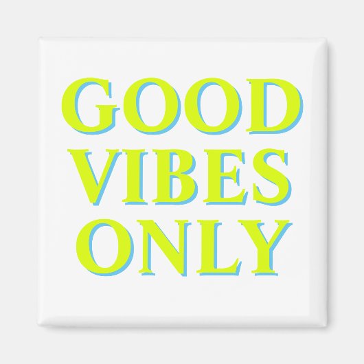 Good Vibes Only chartreuse green white Magnet (Voorkant)