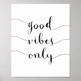 Good Vibes only Daily Inspirerend Quote Poster