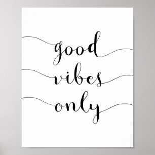 Good Vibes only Daily Inspirerend Quote Poster