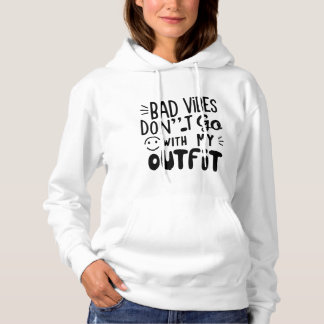 Good Vibes Only Hoodie - Bad Vibes komen niet over