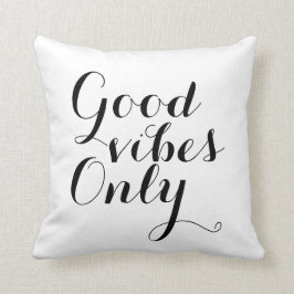 Good Vibes Only Inspirerend Motivatie Happy Kussen