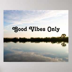 Good Vibes Only Natuur Inspirerend Motivatie Poster