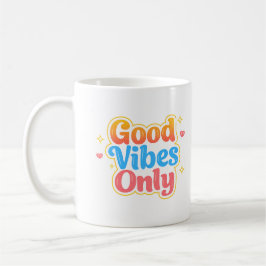 Good Vibes Only Positive Quote Mug Koffiemok
