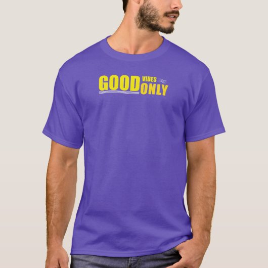 Good Vibes Only Positive Quote T-shirt (Voorkant)