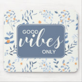 Good Vibes only Quote Floral Pattern Blue Oranje Muismat (Voorkant)