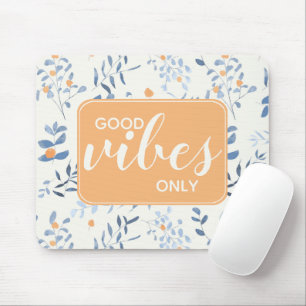 Good Vibes only Quote Floral Pattern Oranje Blue Muismat
