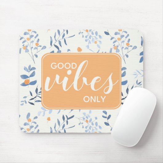 Good Vibes only Quote Floral Pattern Oranje Blue Muismat (Met muis)