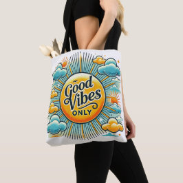 Good Vibes Only – Radiant Positivity Tote Bag