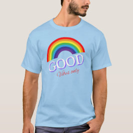 Good Vibes Only Rainbow houdt van design T-shirt