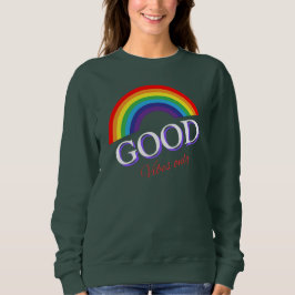 Good Vibes Only Rainbow houdt van design Trui
