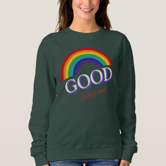 Good Vibes Only Rainbow houdt van design Trui (Voorkant)