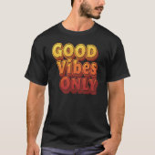 Good Vibes Only Retro Typografie T-shirt – Positie (Voorkant)