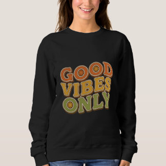 Good Vibes Only Retro Typography Design Trui