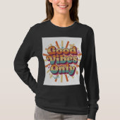 Good Vibes Only Retro Women’s T-Shirt (Voorkant)
