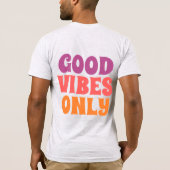 Good vibes only t-shirt (Achterkant)
