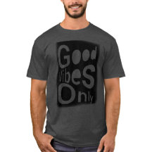 Good Vibes Only T-Shirt