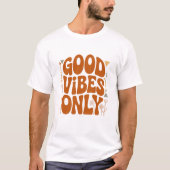 Good Vibes Only T-shirt (Voorkant)