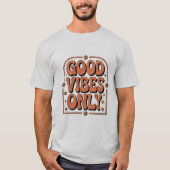 Good Vibes Only T-shirt (Voorkant)