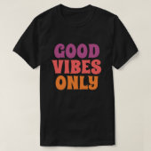 Good Vibes Only T-shirt (Design voorkant)