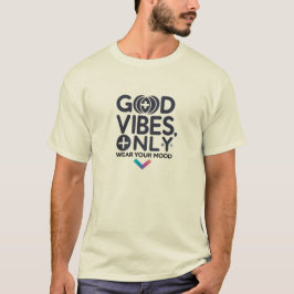 Good Vibes Only | Wear Your Mood T-shirt