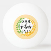 good vibes pingpongbal (Voorkant)
