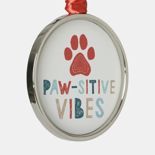 Good Vibes Positive Energy Paw-sitive Vibes Funny Metalen Ornament (Rechts)