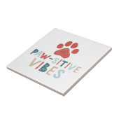 Good Vibes Positive Energy Paw-sitive Vibes Funny Tegeltje (Zijkant)