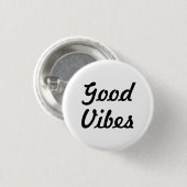 Good Vibes Ronde Button 3,2 Cm (Voorkant /achterkant)