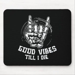 Good Vibes Till I Die beroemd gemaakt door Skeleto Muismat