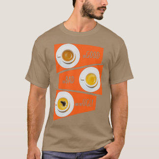 GoodampBadampUgly Espresso T-shirt