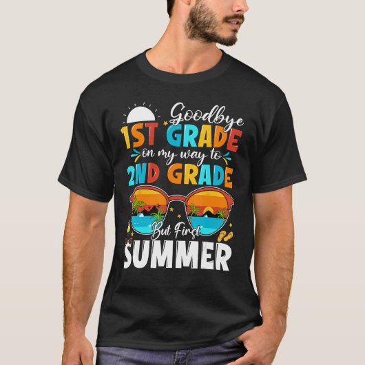 Goodbye 1st Grade Graduation To 2nd Grade Hello Su T-shirt (Voorkant)