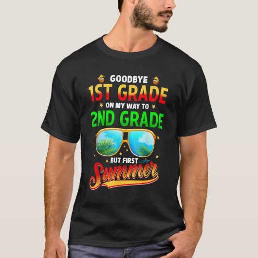 Goodbye 1st Grade Graduation To 2nd Grade Hello Su T-shirt (Voorkant)