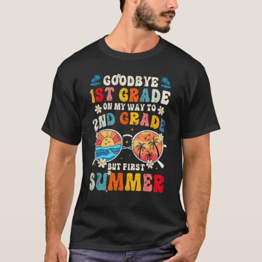 Goodbye 1st Grade Graduation To 2nd Grade Hello Su T-shirt (Voorkant)
